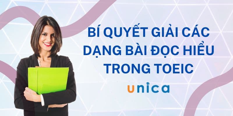 Bí Quyết Giải Các Dạng Bài Đọc Hiểu Trong TOEIC