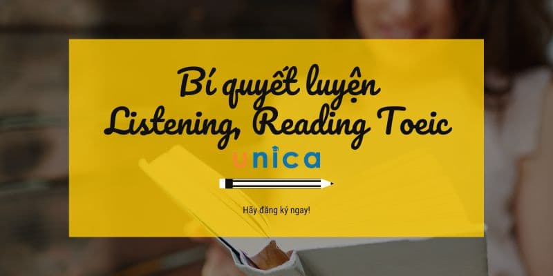 Bí Quyết Luyện Listening, Reading Toeic