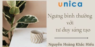 "Ngưng Bình Thường" Với Kỹ Năng Tư Duy Sáng Tạo - Nguyễn Ban Mai - Nguyễn Thị Minh