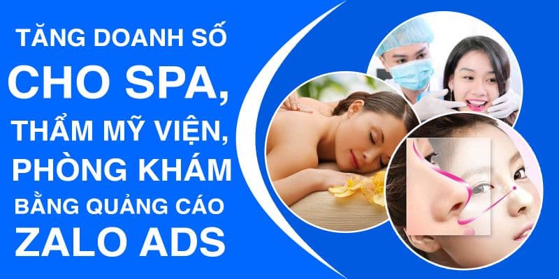 Tăng Doanh Số Cho Spa, Thẩm Mỹ Viện Bằng Quảng Cáo Zalo Ads