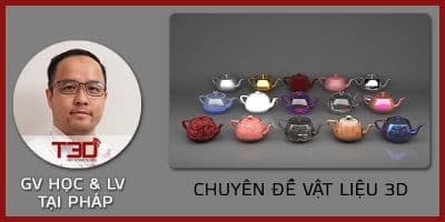 Chuyên đề vật liệu render 3d - Nguyễn Thanh Tùng
