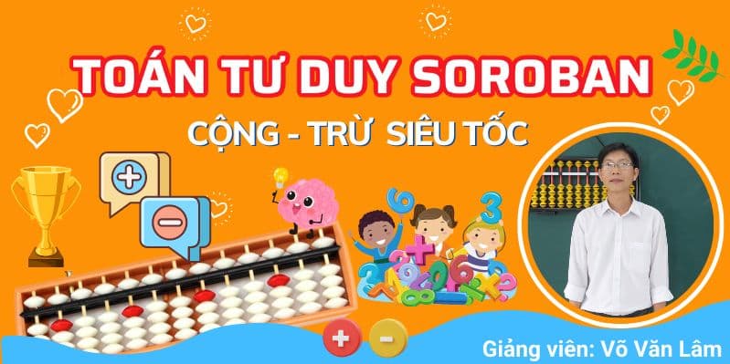 Toán tư duy Soroban - Cộng trừ siêu tốc