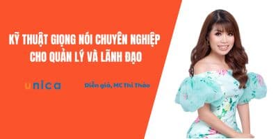 Kỹ Thuật Giọng Nói Chuyên Nghiệp Cho Quản Lý Và Lãnh Đạo - MC Thi Thảo