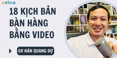 18 Kịch Bản Bán Hàng Bằng Video - Hán Quang Dự