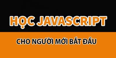 Học lập trình JAVASCRIPT cho người mới bắt đầu - Đặng Văn Lel
