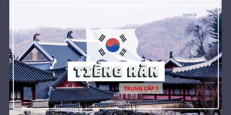 Tự học tiếng Hàn thật dễ - Trung cấp 1