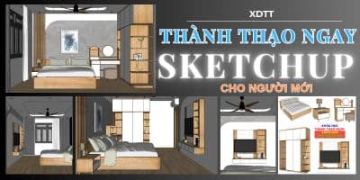 Thành Thạo Ngay Sketchup Cho Người Mới - Nguyễn Anh Tuấn