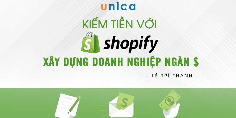 Kiếm tiền với Shopify - Xây dựng doanh nghiệp ngàn $
