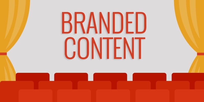 Branded content là gì? Đặc điểm của Branded content