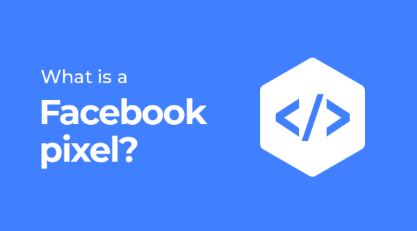 Facebook Pixel là gì? Hướng dẫn cách tạo và cài ID Pixel Facebook