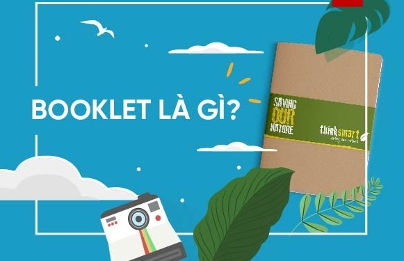 Booklet là một cuốn sổ tay nhỏ dùng để giới thiệu sản phẩm hoặc dịch vụ doanh nghiệp