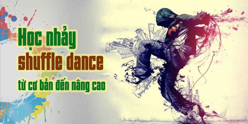 Shuffle Dance là gì ? Hướng dẫn nhảy Shuffle Dance cơ bản