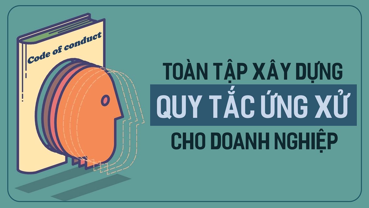 Quy tắc ứng xử là gì? Những quy tắc ứng xử trong doanh nghiệp