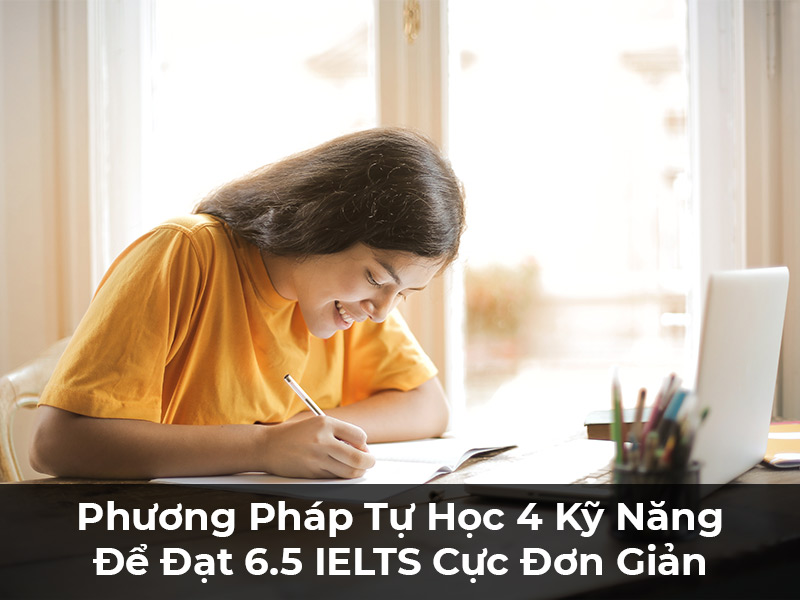 5 Cách tự học IELTS tại nhà dễ dàng và hiệu quả