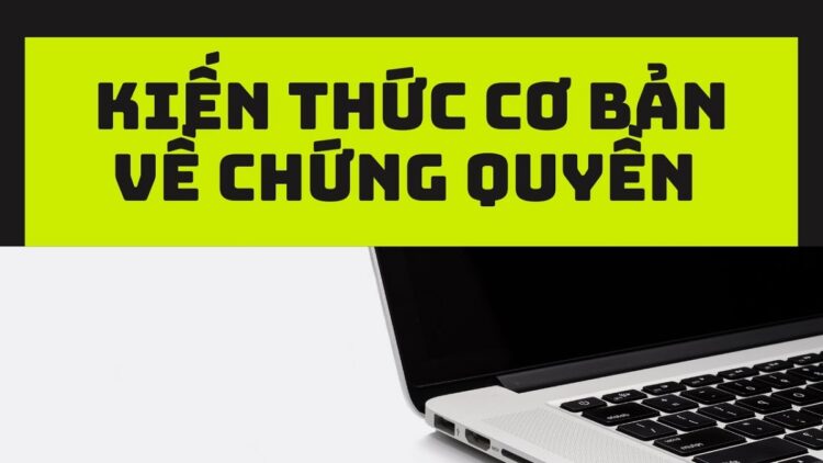 Thông tin cơ bản về chứng quyền