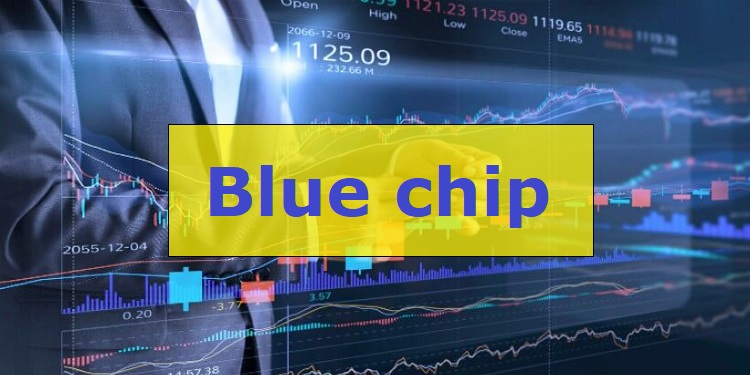 Cổ phiếu bluechip là gì? Những thông tin cần biết về bluechip