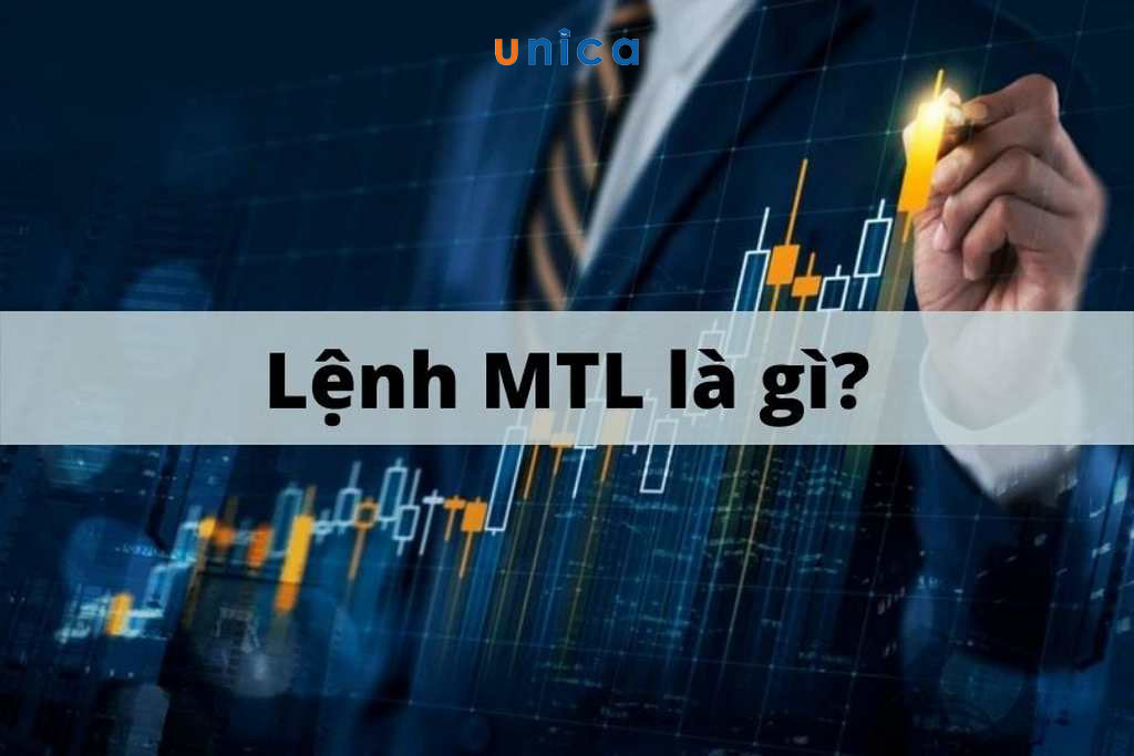 Lệnh MTL là gì? Các loại lệnh MTL trong chứng khoán