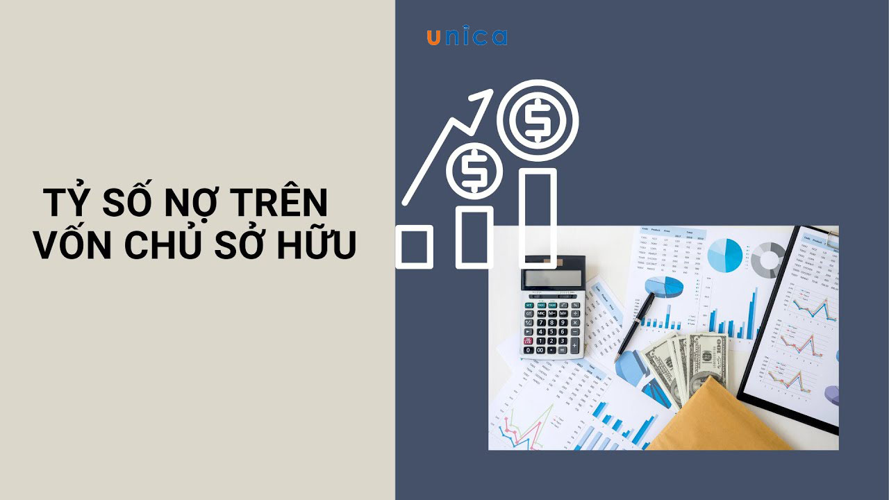 Hệ số D/E là gì? Tỷ lệ nợ trên vốn chủ sở hữu bao nhiều là tốt?