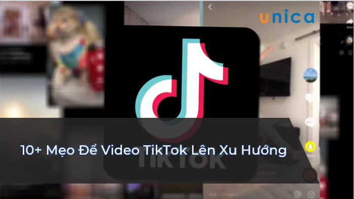 16+ cách lên xu hướng TikTok đơn giản triệu view trong tầm tay