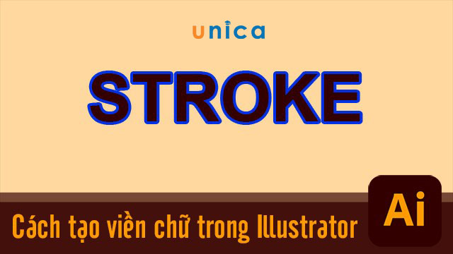 Hướng dẫn cách tạo viền chữ trong illustrator đơn giản