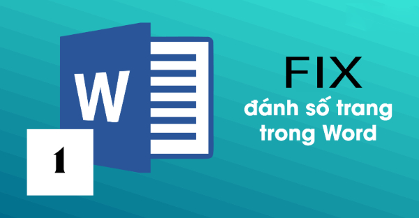 Hướng dẫn sửa lỗi đánh số trang trong Word không liên tục