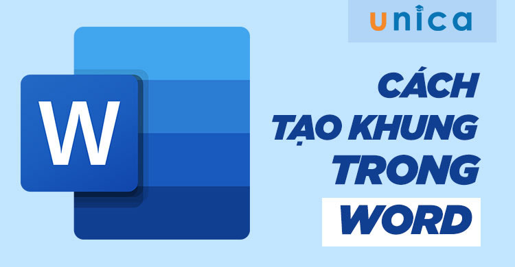 Bật mí cách tạo khung trong Word đơn giản và đẹp mắt