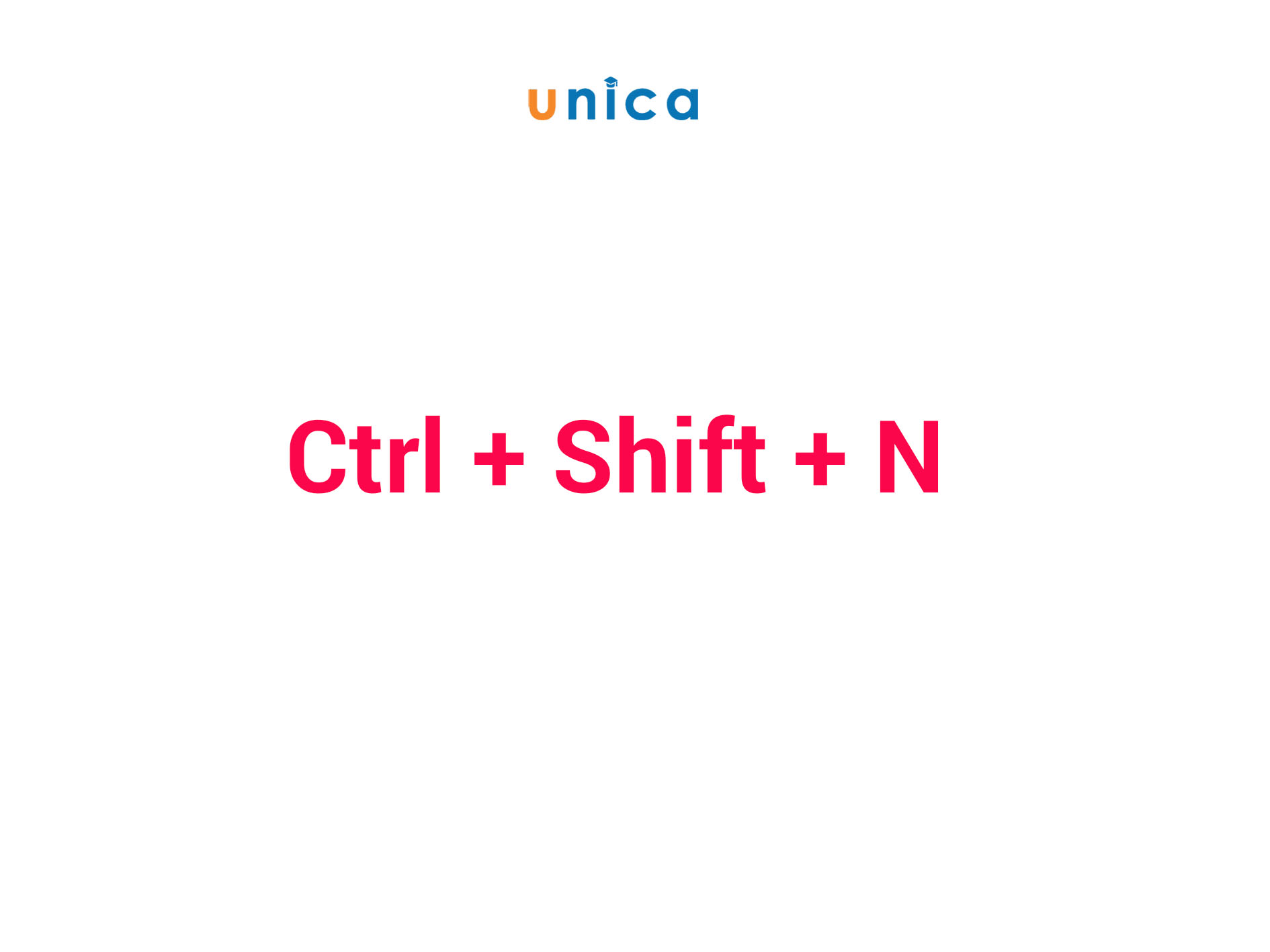 Ctrl + Shift + N