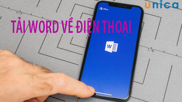 Hướng dẫn cách tải Word về điện thoại Android, Iphone