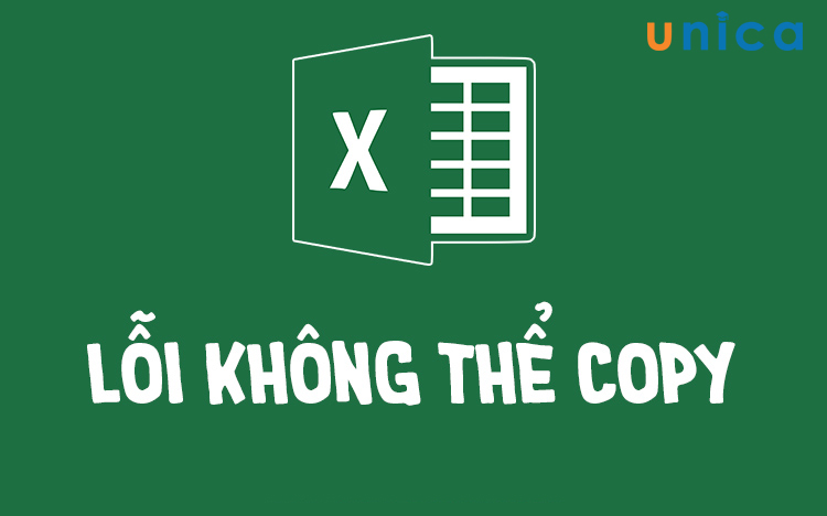 Nguyên nhân và cách khắc phục lỗi không copy được trong Excel