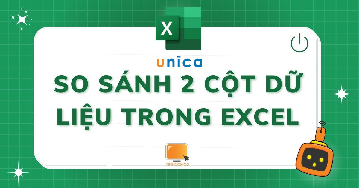 Hướng dẫn so sánh dữ liệu 2 cột trong Excel chính xác