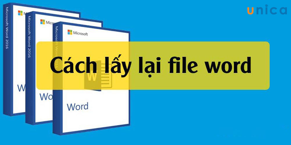 Cách lấy lại file word chưa lưu hiệu quả, đánh bay nỗi lo mất dữ liệu