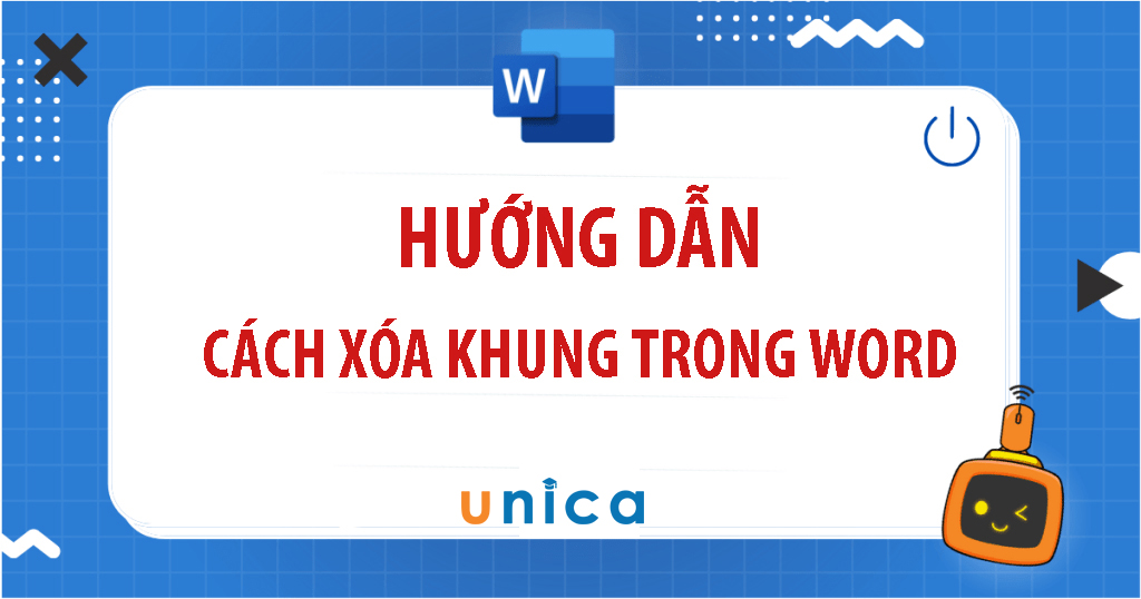Cách xóa khung trong Word đơn giản và chi tiết nhất