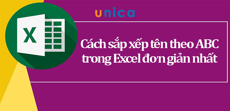 Cách sắp xếp tên theo thứ tự ABC trong Excel siêu đơn giản