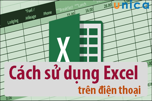 Hướng dẫn cách sử dụng Excel trên điện thoại 