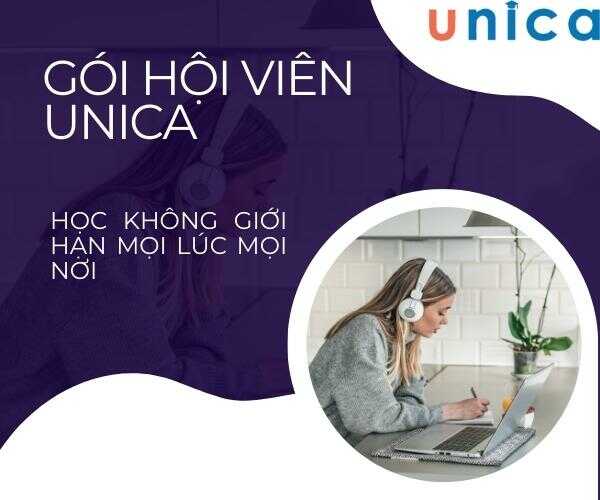 Gói Hội Viên Unica - Học trực tuyến không giới hạn với chi phí thấp nhất