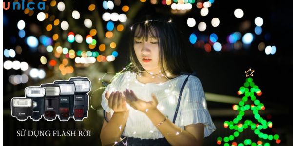 Sử dụng đèn flash hỗ trợ chụp ảnh thiếu sáng đẹp