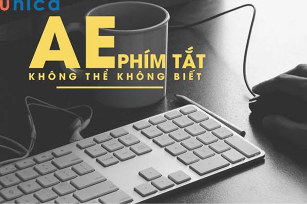 Tác dụng của phím tắt trong After Effects