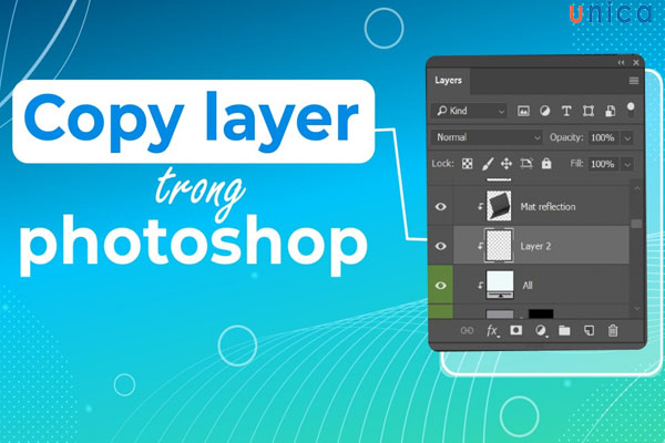 Hướng dẫn cách copy Layer trong Photoshop để bạn dễ dàng chỉnh sửa
