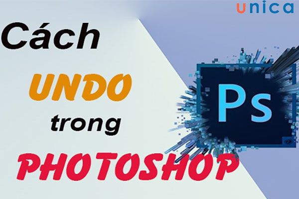 Undo trong Photoshop – Cách quay lại bước trước trong Ps