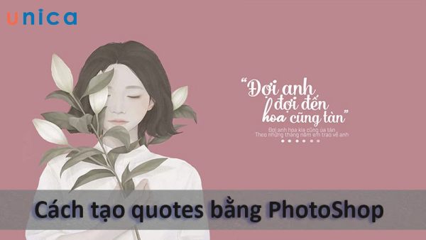 Hướng dẫn cách tạo quote bằng photoshop đơn giản, chi tiết nhất