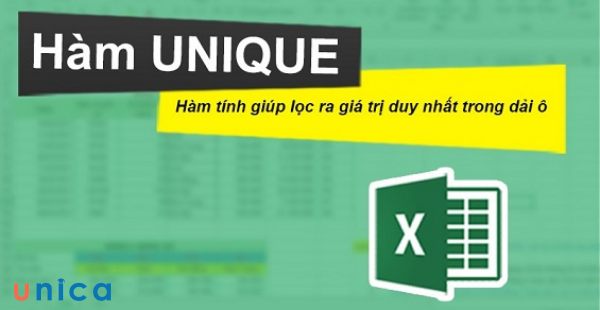 Hàm UNIQUE là một hàm mới được giới thiệu trong Excel 365