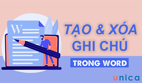 Tạo ghi chú trong word giúp người đọc ghi lại ý tưởng nhanh chóng