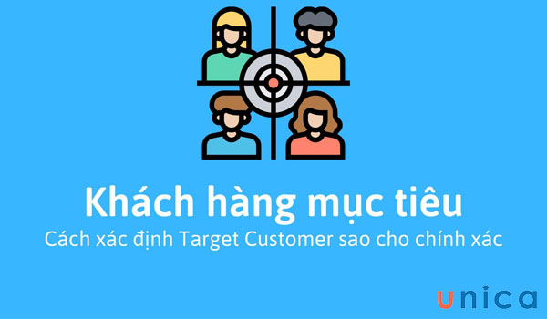 Xác định khách hàng mục tiêu để đánh vào nhu cầu mua hàng