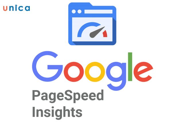 Google PageSpeed Insights là gì? Công cụ giúp tối ưu hiệu suất Website