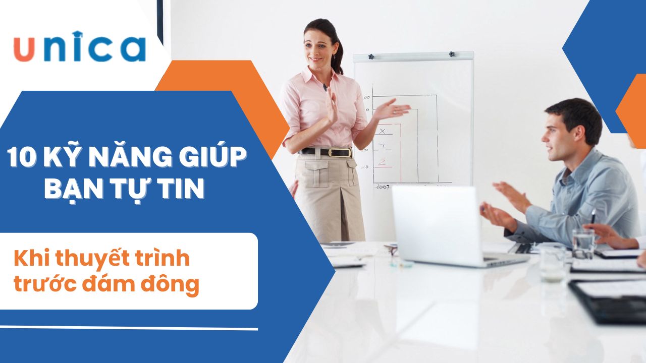 10 Kỹ năng giúp bạn tự tin hơn khi thuyết trình trước đám đông