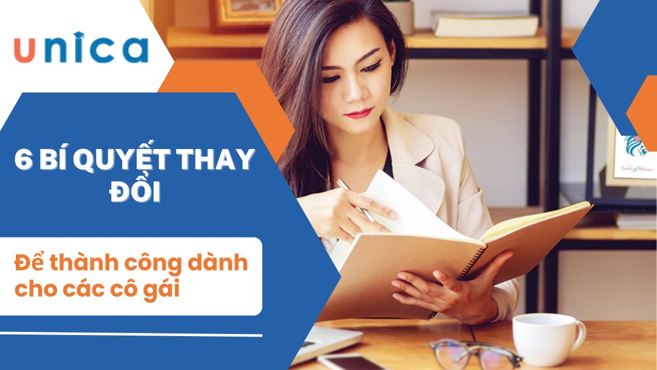 6 bí quyết thay đổi để thành công dành cho các cô gái