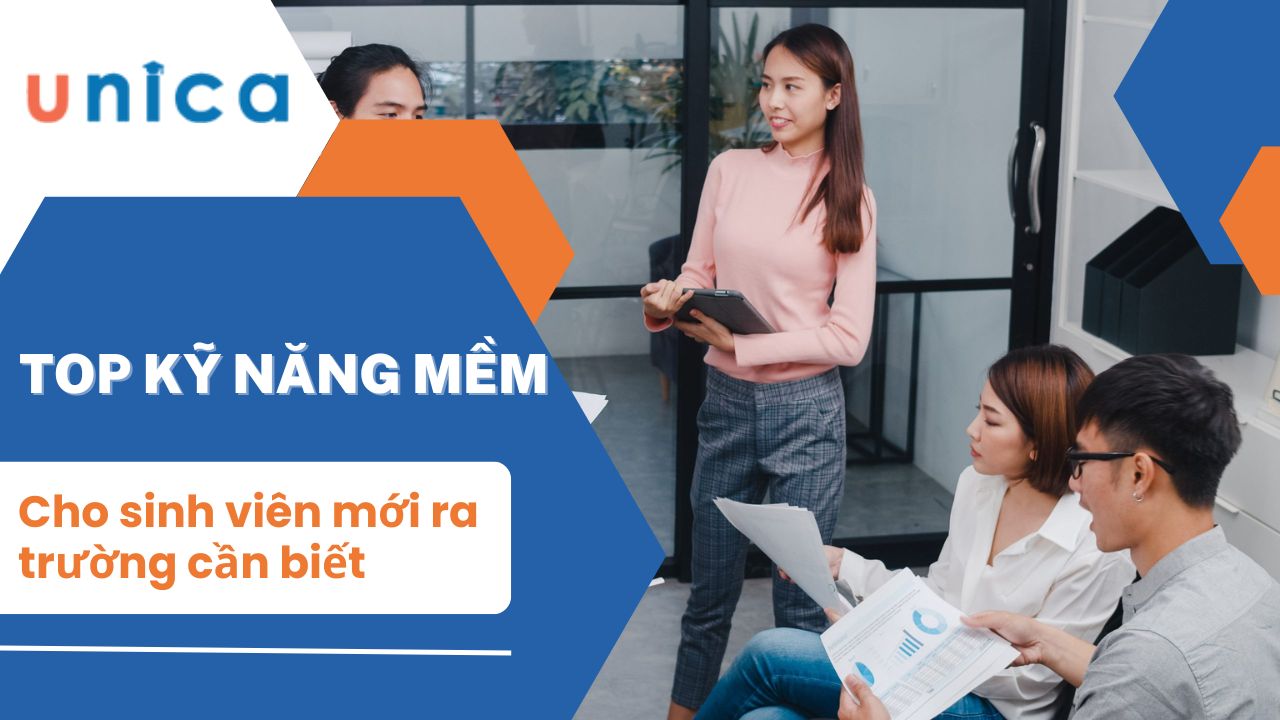 Top kỹ năng mềm cho sinh viên mới ra trường cần biết