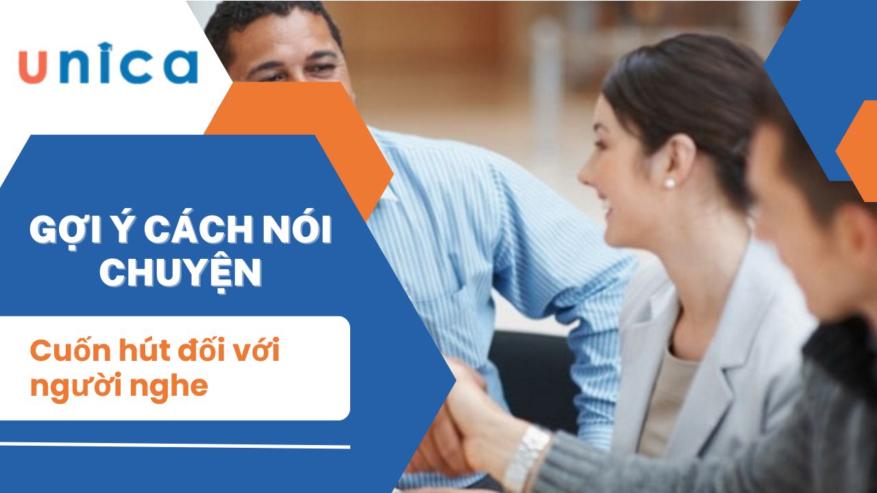 Gợi ý cách nói chuyện cuốn hút đối với người nghe