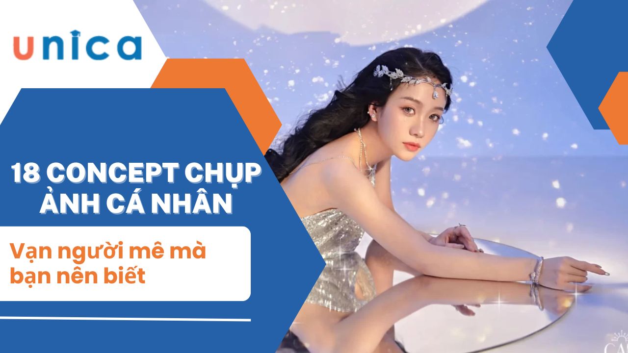 18 Concept chụp ảnh cá nhân vạn người mê mà bạn nên biết