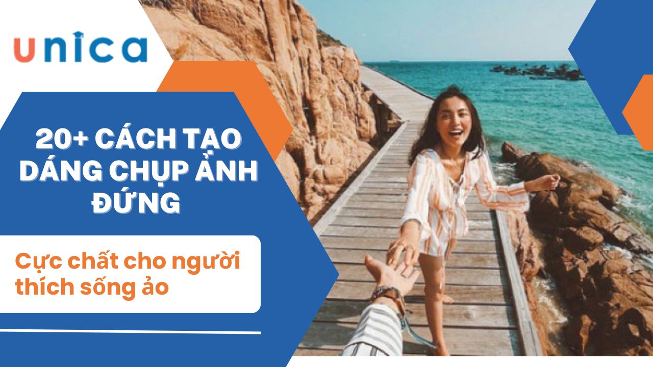 20+ cách tạo dáng chụp ảnh đứng cực chất cho người thích sống ảo